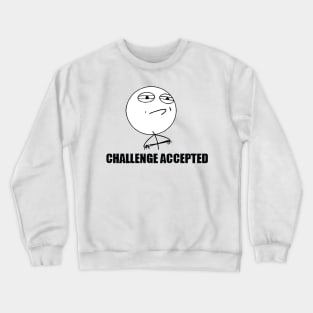 Challenge Accepted Crewneck Sweatshirt